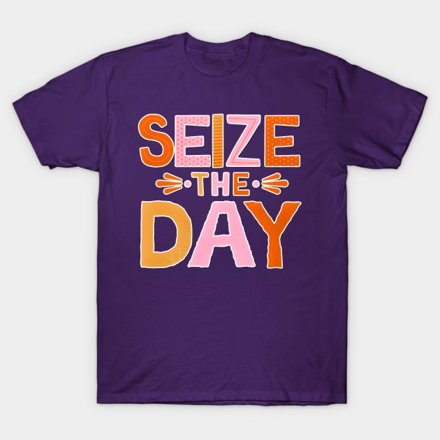 Seize the Day T-Shirt by DZINSbyLi